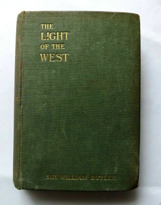 Vintage Irish H/b Book - The Light Of The West - William Butler - 1909 - Signed