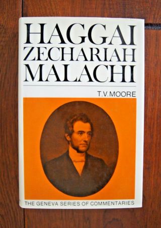 1856 Thomas Moore Commentary On Haggai Zechariah And Malachi - Spurgeon Recommen