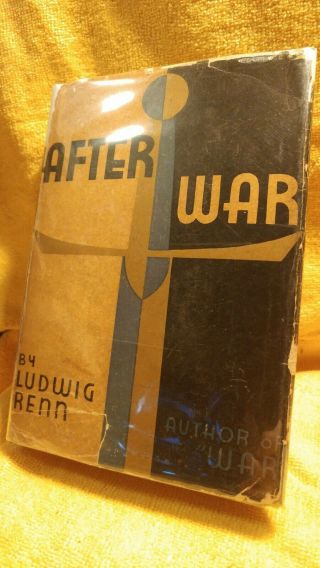Vintage After War 1931 Ludwig Renn 1st Ed Hbdj Dodd World War One I 1 Ii 2 Rare