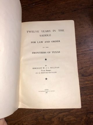 SIGNED First Edition 1909 Twelve Years In The Saddle Texas Ranger W.  J.  L Sullivan 4
