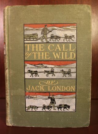 The Call Of The Wild 1903 1st Edition 1st Printing Jack London Dogs Yukon Gold