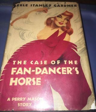 The Case Of The Fan - Dancer’s Horse / Erle Stanley Gardner / 1947 / Hb W Dj
