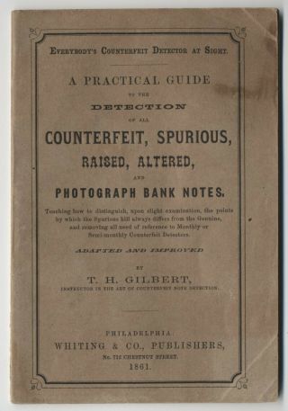 1861 T.  H.  Gilbert Counterfeit Detector Banknote Pamphlet Philadelphia [s.  70]