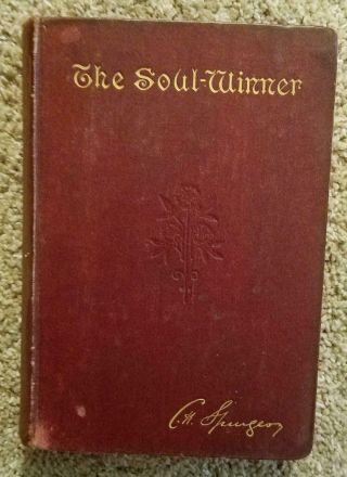 The Soul Winner How To Lead Sinners To Christ Charles Spurgeon Evangelism