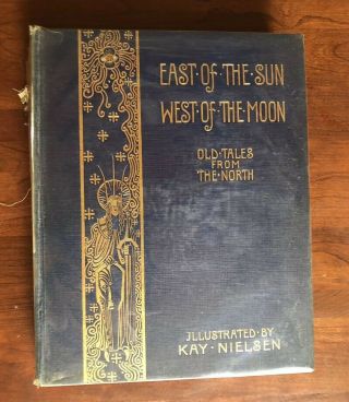 East Of The Sun West Of The Moon Kay Nielsen Hodder & Stoughton 1914 1st Trade