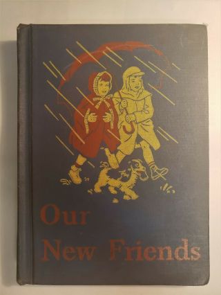 Our Friends Basic Reader - Child 1st Grade Book 1946 - 47 Edition Vintage