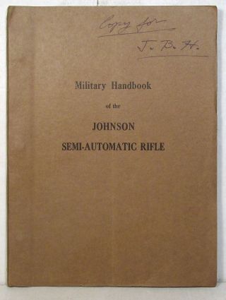 Vintage Military Handbook Of The Johnson Semi - Automatic Rifle
