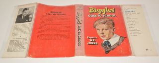 Captain W E Johns BIGGLES GOES TO SCHOOL hb dj 1951 First edition 2
