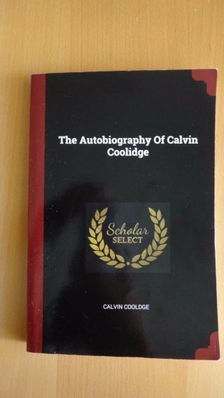 The Autobiography Of Calvin Coolidge Paperback