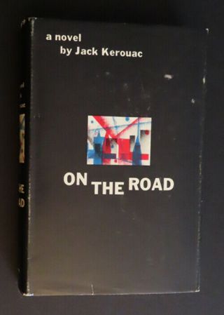 On The Road By Jack Kerouac.  First Edition 1957