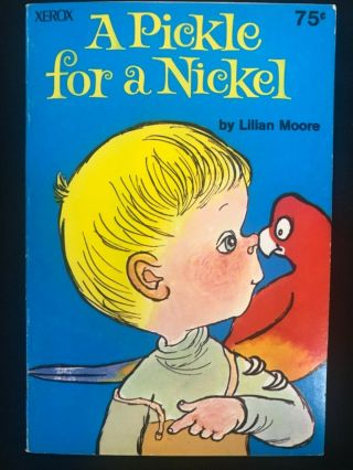 A Pickle For A Nickel Lilian Moore Xerox Educational Publications Vintage Sc