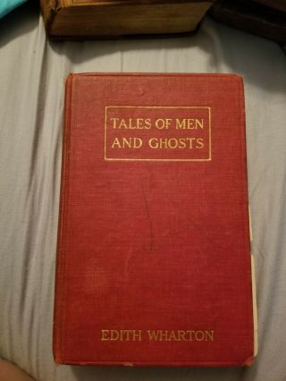 Tales Of Men And Ghosts By Edith Wharton 1910 First Edition