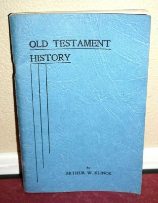 Old Testament History,  A Survey Of The Old Testament By Arthur W.  Klinck 1940 Pb