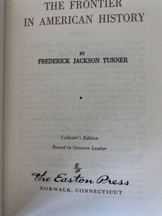 Easton Press THE FRONTIER IN AMERICAN HISTORY Frederick Turner 3