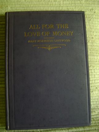 All For The Love Of Money By Mary Morrison Chitwood