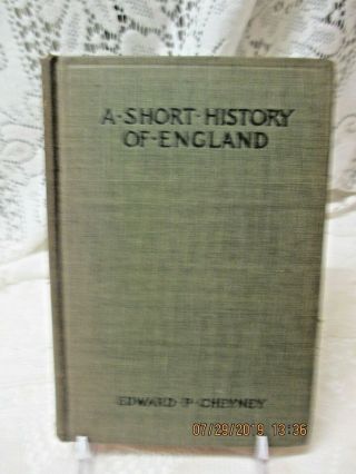 Vintage 1904 Book,  A Short History Of England By Edward P Cheyney 1st Edition