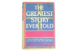 1949 The Greatest Story Ever Told By Fulton Oursler
