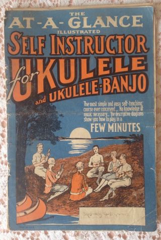 1927 Wj Smith " At - A - Glance Illustrated Self Instructor For Ukulele " Vintage Book