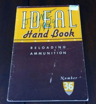 Ideal Hand Book Reloading Ammunition,  No.  36 1949