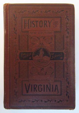 1890,  History Of Virginia For The Use Of Schools By Mary Tucker Magill,  Old Book