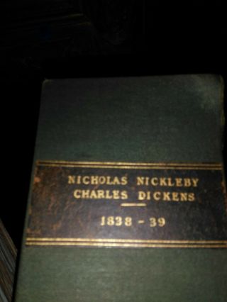NICHOLAS NICKLEBY - Charles Dickens - 1838 1st ed,  1st state PARTS 6