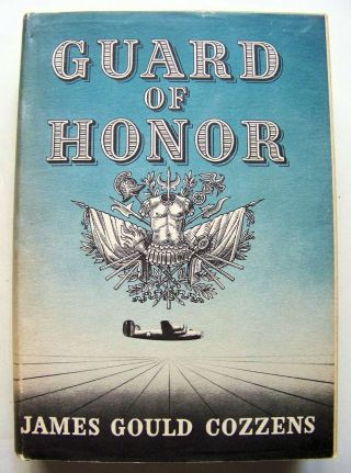 Scarce 1948 1st Ed.  Guard Of Honor By James Gould Cozzens W/dj
