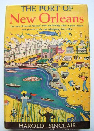 1942 1st Edition The Port Of Orleans By Harold Sinclair Illustrated & W/dj