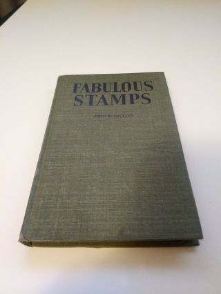 Vintage Fabulous Stamps Book The Romance Of The Rarities 1943