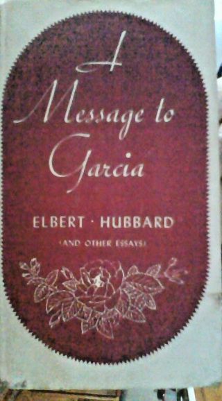 A Message To Garcia By Elbert Hubbard (english) Hardcover Book 1924