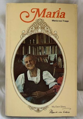 Maria Von Trapp My Own Story 1972 1st Edition 1st Printing Hc/dj
