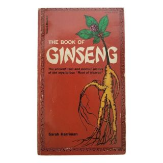 The Book Of Ginseng By Sarrah Harriman Paperback 1977 Holistic Health Herbal