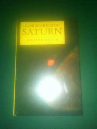 Ringmakers Of Saturn By Norman R Bergrun Hardcover Like & Signed Reduced$$
