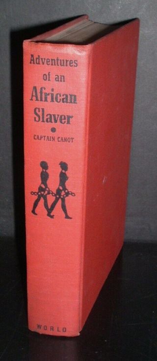Lqqk Vintage 1943 1st Ed.  Hb.  Adventures Of An African Slaver