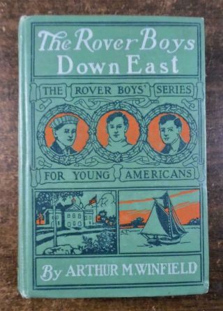 The Rover Boys Down East By Arthur M.  Winfield Vintage Series First Edition 1911