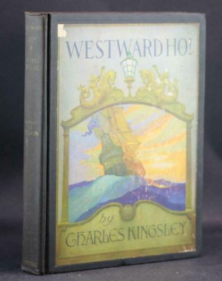 N C Wyeth Illustrated 1936 Westward Ho Charles Kingsley Pirates Hardcover