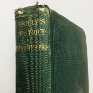 Rare 1st Ed Vol I 1861 History Of Manchester John Reilly Illust Book