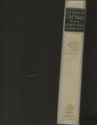 The Book Of Old Ships: Signed By Illustrator: Gordon Grant; 1935; Henry Culver