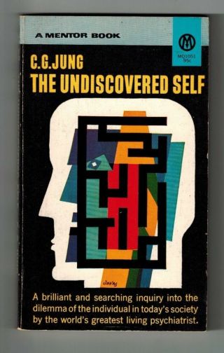 The Undiscovered Self By C.  G.  Jung Book 1958 9th Printing Paperback Mentor Book