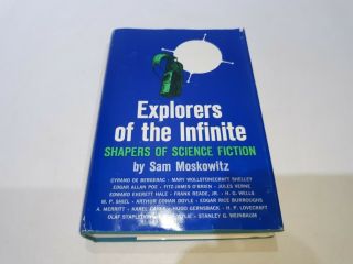 Explorers Of The Infinite Shapers Of Science Fiction Sam Moskowitz 1963