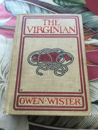 The Virginian,  1902,  Owen Wister,  Illustrated By Arthur E.  Keller,  1st Ed.