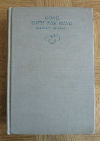 Gone With The Wind By Margaret Mitchell / Sharp August 1936 Printing