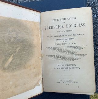 Life and Times of Frederick Douglass First edition First printing 1881 2