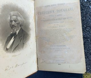 Life and Times of Frederick Douglass First edition First printing 1881 3