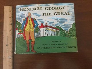 General George The Great,  1932,  Sadyebeth & Lowitz,  1st,  Ed.