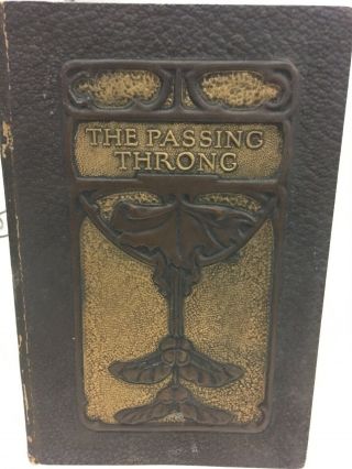 Rare Cover The Passing Throng By Edgar A.  Guest Copyright 1923 The Reilly & Lee