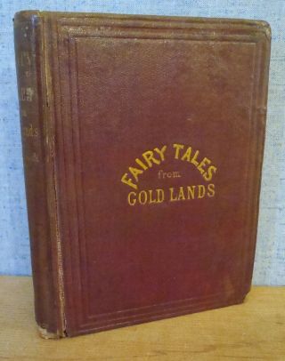 Fairy Tales From The Gold Fields By May Wentworth 1867 Illust California Stories