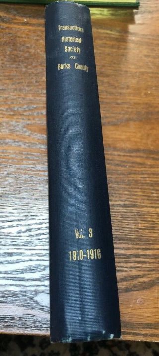 Transactions Of The Historical Society Of Berks County Volume 3 1923 Reading Pa