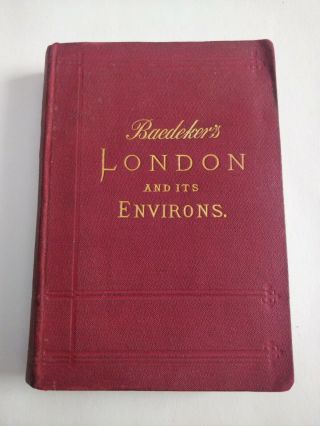 1898 Baedeker London And Its Environs Travel Book 3 Maps & 20 Plans Vintage