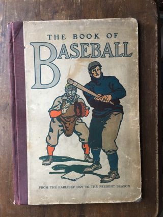 Vintage The Book Of Baseball 1911 First Edition - Patten & Mcspadden - Collier’s