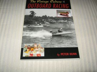 The Vintage Culture Of Outboard Racing By Peter Hunn (2002,  Paperback)